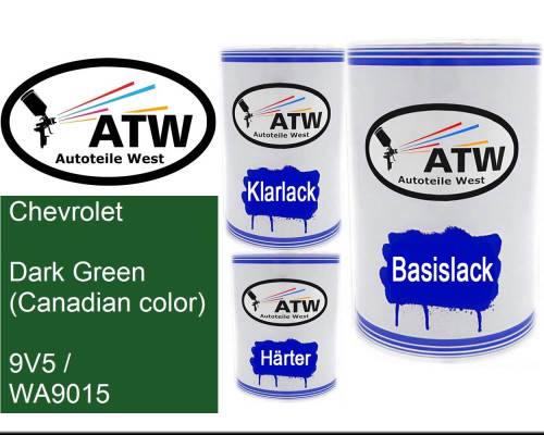 Chevrolet, Dark Green (Canadian color), 9V5 / WA9015: 500ml Lackdose + 500ml Klarlack + 250ml Härter - Set, von ATW Autoteile West.